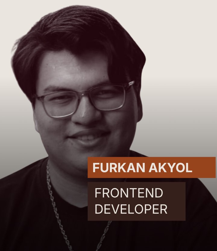 Furkan Akyol, Frontend Developer